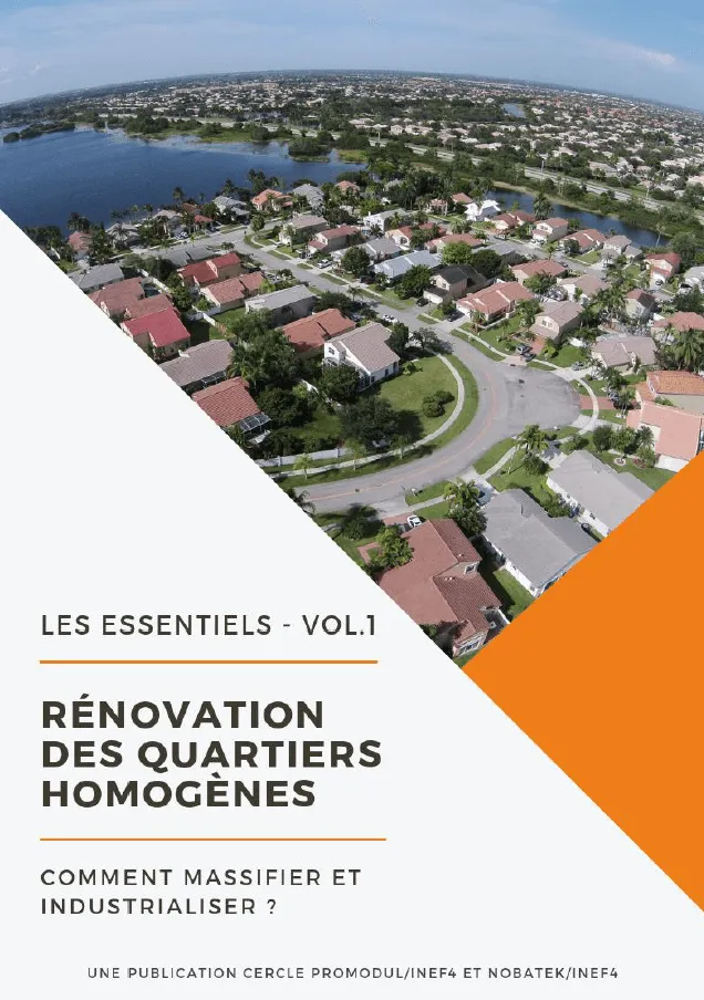 Les Essentiels Vol.1 « Rénovation des quartiers homogènes : comment massifier et industrialiser ? »