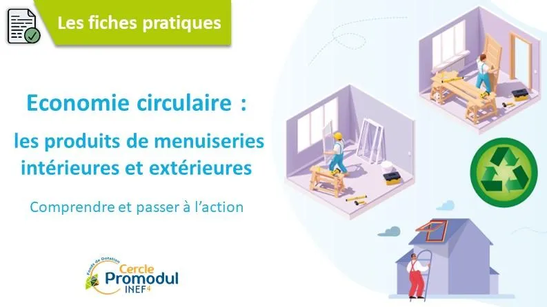 Economie circulaire des produits de menuiserie intérieure et extérieure