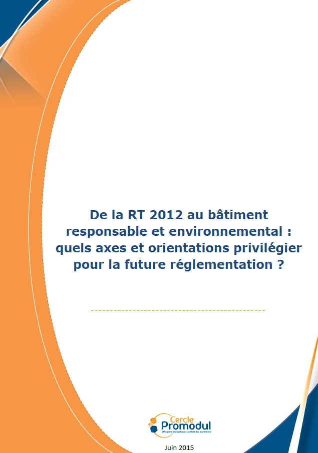 De la RT 2012 …. à la future réglementation