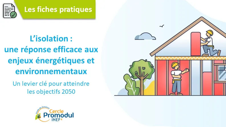 L’isolation : une réponse efficace aux enjeux énergétiques et environnementaux