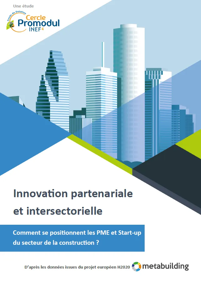 Innovation partenariale et intersectorielle : Comment se positionnent les PME et Start-up du secteur de la construction ?