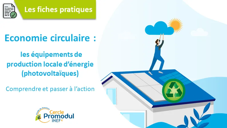 Economie circulaire : les équipements de production locale d’énergie (photovoltaïques)