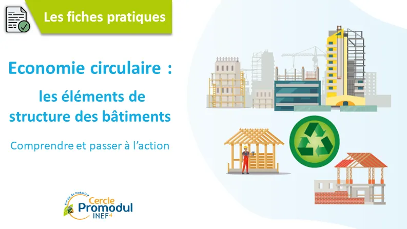 Economie circulaire : les éléments de structure des bâtiments