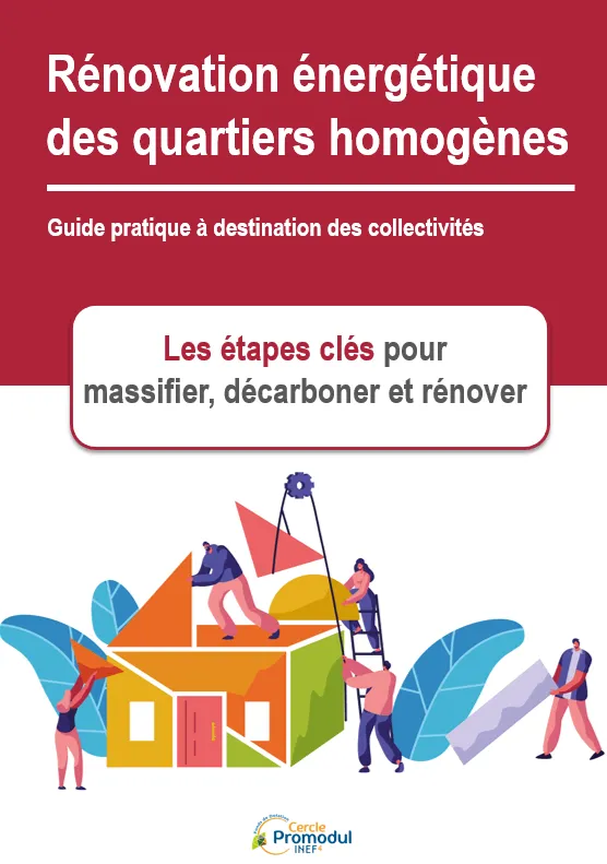 Rénovation énergétique des quartiers : les étapes clés pour massifier, décarboner et rénover